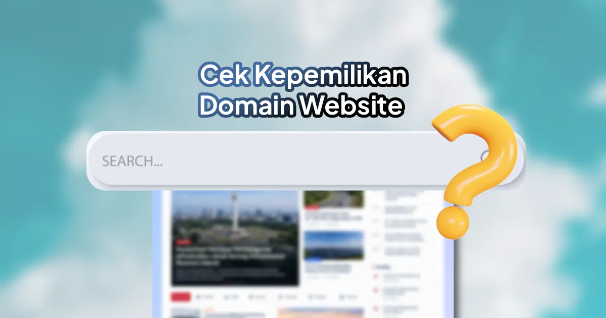 Ilustrasi pemeriksaan data kepemilikan domain website bisnis di akun registrar